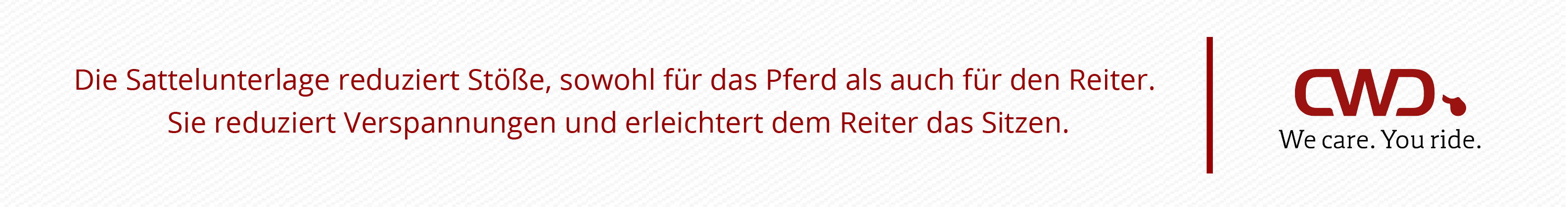 Die Sattelunterlage reduziert Stöße, sowohl für das Pferd als auch für den Reiter. Sie reduziert Verspannungen und erleichtert dem Reiter das Sitzen.