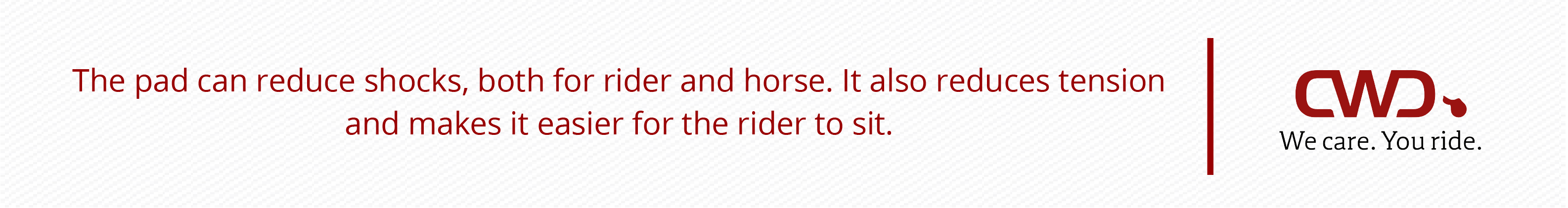 The pad can reduce shocks, both for rider and horse. It also reduces tension and makes it easier for the rider to sit.