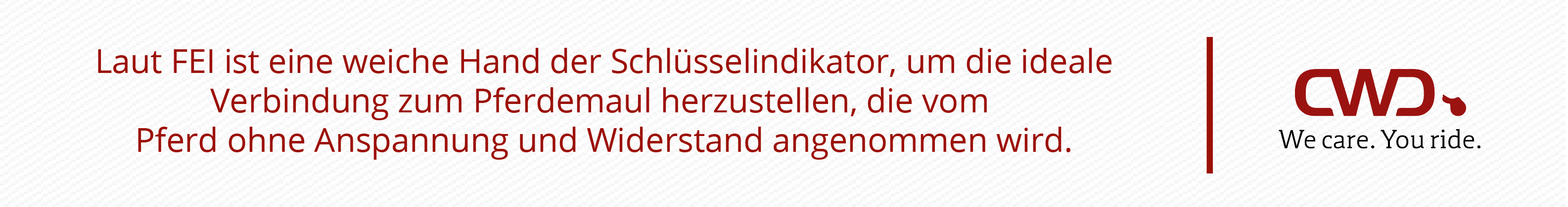 Laut FEI ist eine weiche Hand der Schlüsselindikator, um die ideale Verbindung zum Pferdemaul herzustellen, die vom Pferd ohne Anspannung und Widerstand angenommen wird.